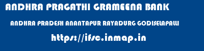 ANDHRA PRAGATHI GRAMEENA BANK  ANDHRA PRADESH ANANTAPUR RAYADURG GODISELAPALLI  ifsc code